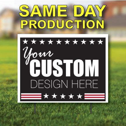 18"x24" Design Your Own Same Day Yard Signs