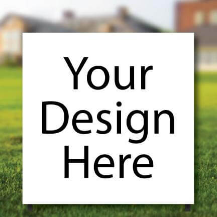 4'x4' Design Your Own Corrugated Plastic Campaign Yard Signs